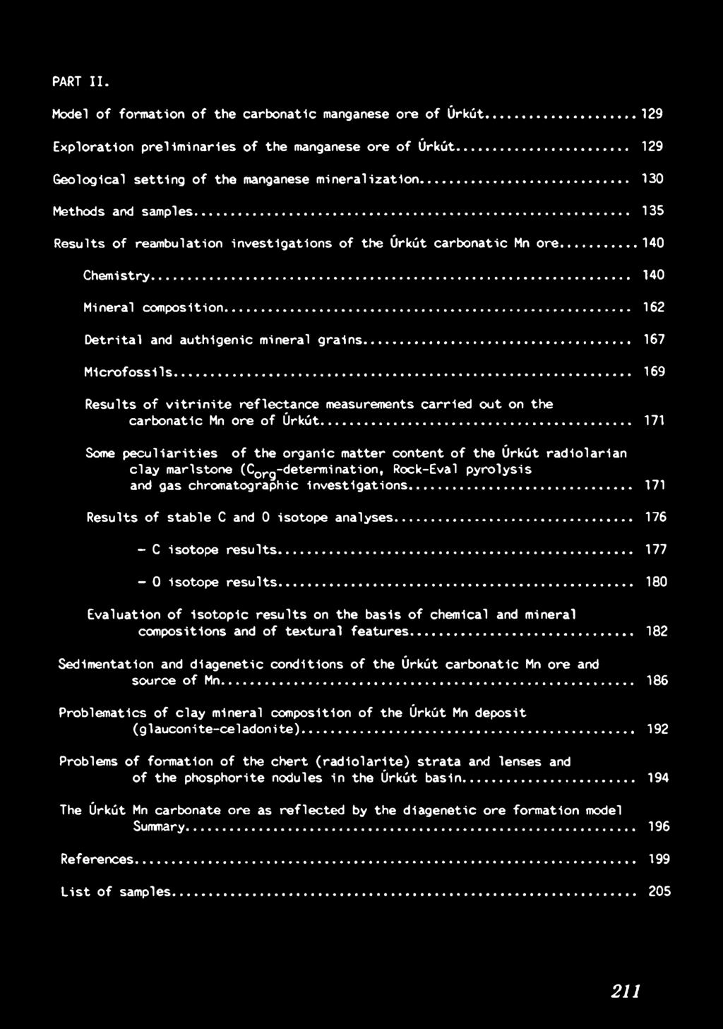 .. 169 Results o f v itr in ite reflectance measurements carried out on the c a rb o n a tic Mn ore o f Ú rk ú t.