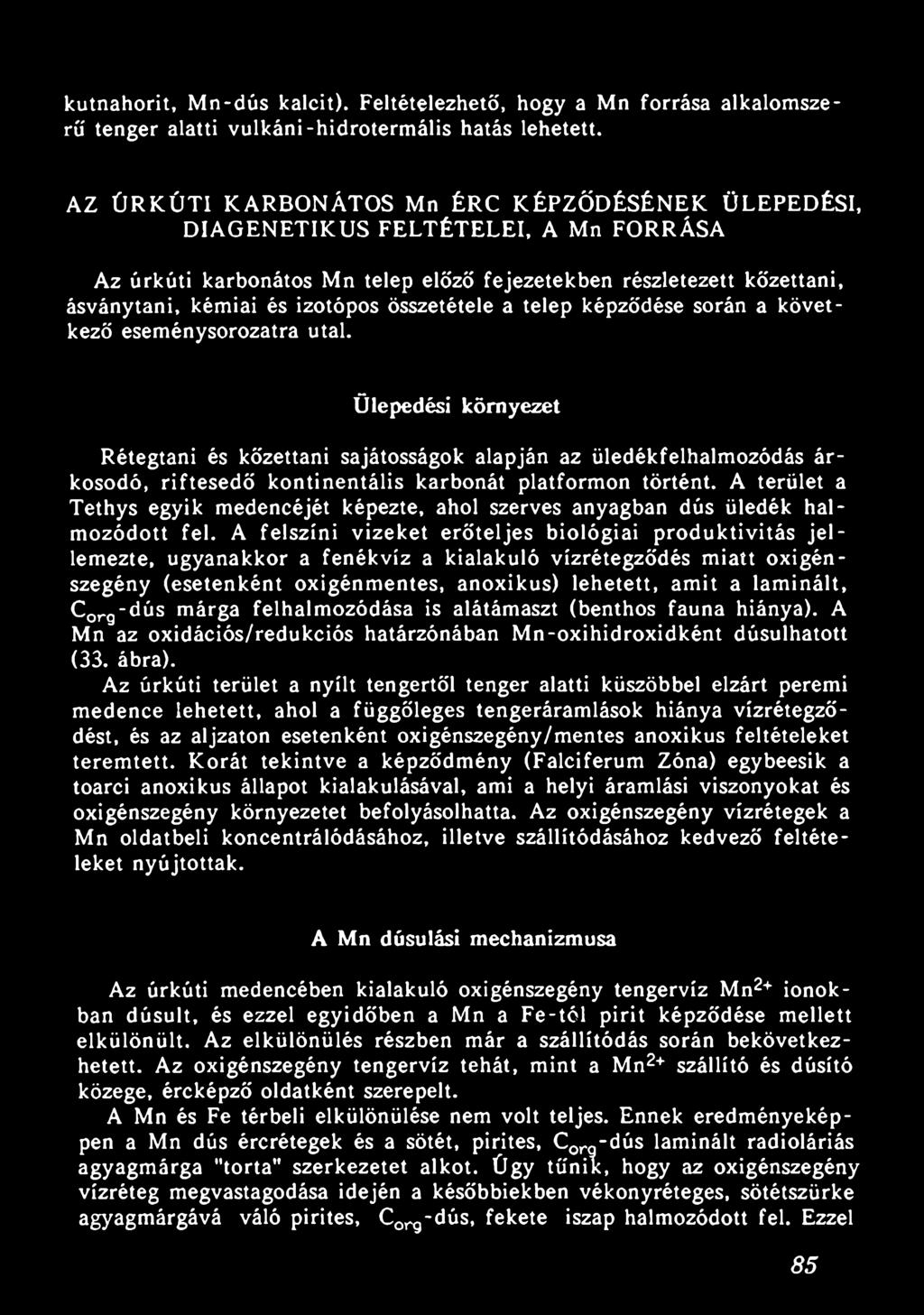 összetétele a telep képződése során a következő eseménysorozatra utal.