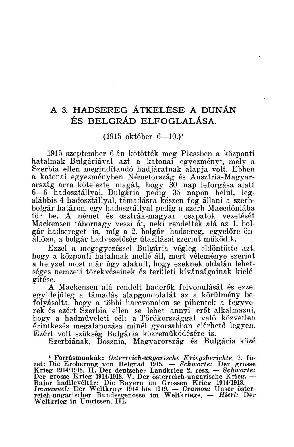 A 3. HADSEREG ÁTKELÉSE A DUNÁN ÉS BELGRÁD ELFOGLALÁSA. (1915 október 6 10.