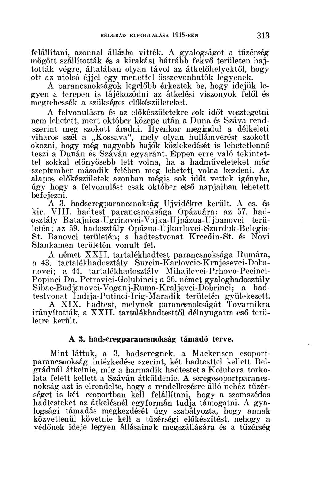 felállítani, azonnal állásba vitték.