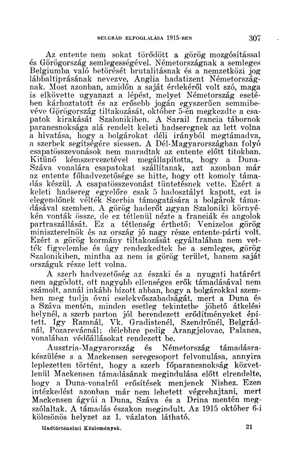 Az entente nem sokat törődött a görög mozgósítással és Görögország semlegességével.