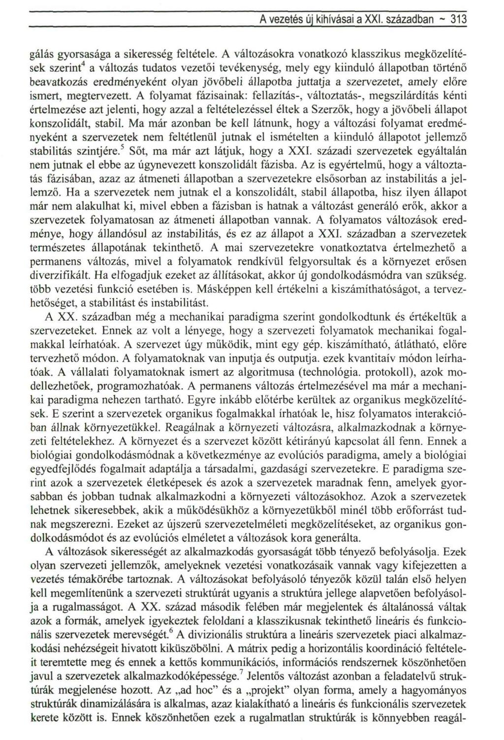 A vezetés új kihívásai a XXI. században - 313 gálás gyorsasága a sikeresség feltétele.