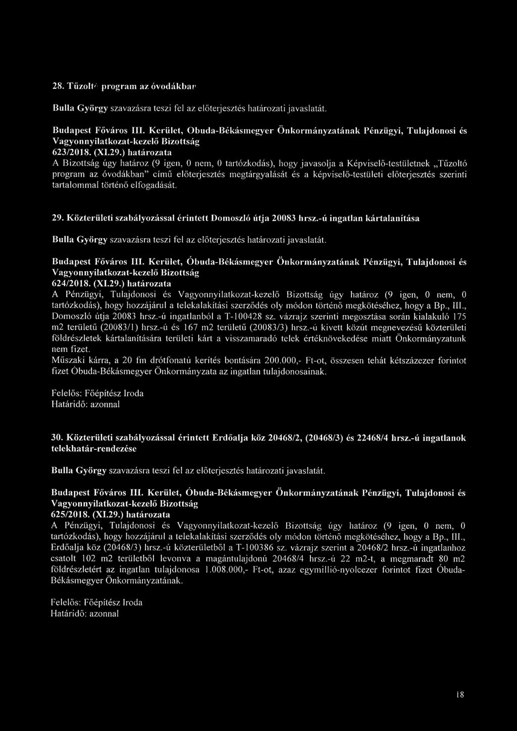 előterjesztés szerinti tartalommal történő elfogadását. 29.