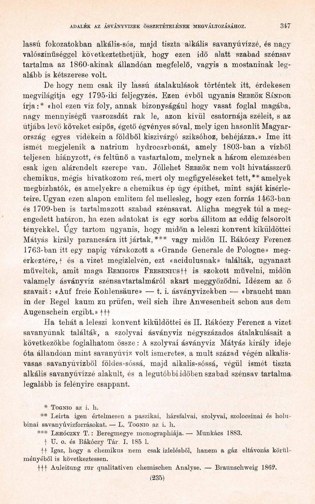 ADALÉK AZ ÁSVÁNYVIZEK ÖSSZETÉTELÉNEK MEGVÁLTOZÁSÁHOZ.