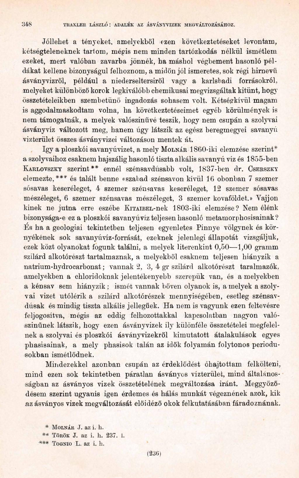 3 4 8 TKAXI.EE LASZLO : ADALÉK AZ ÁSVÁNYVIZEK MEGVÁLTOZÁSÁHOZ.