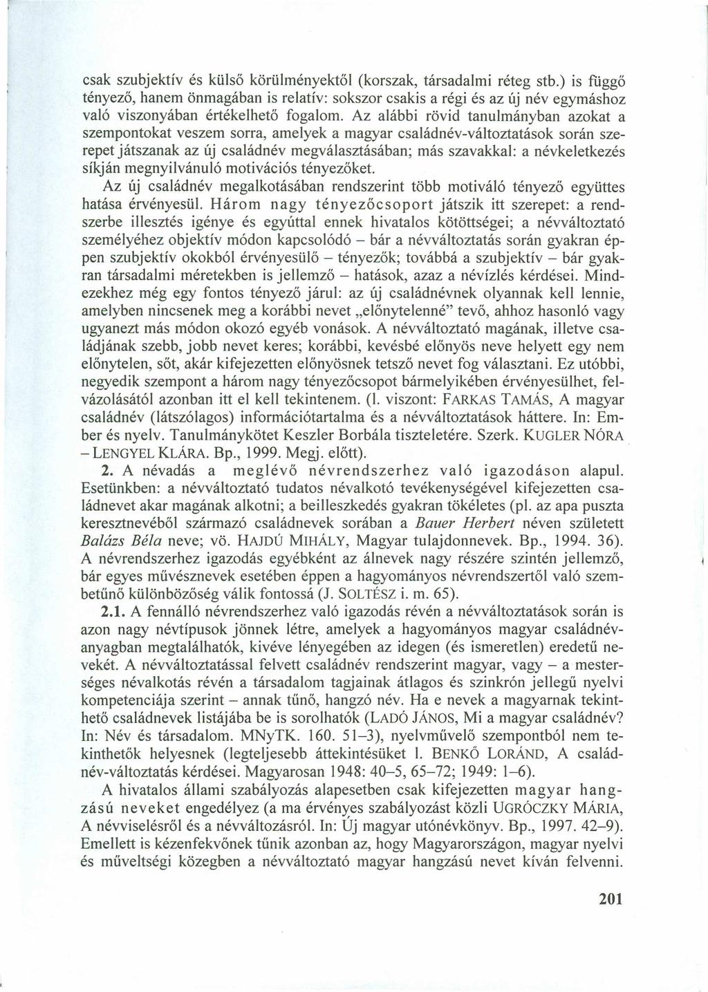 csak szubjektív és külső körülményektől (korszak, társadalmi réteg stb.