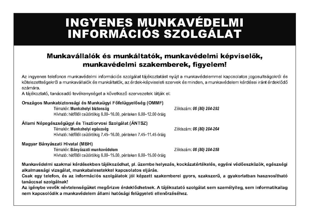 660 MUNKAÜGYI KÖZLÖNY 11. szám Elõnyt je lent: - mû sza ki vég zett ség és gya kor lat, - mi nõ ség irá nyí tá si szak mai ta pasz ta lat, - nagy fo kú mo bi li tás.