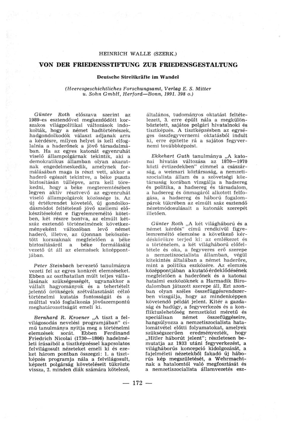 HEINRICH WALLE (SZERK.) VON DER FRIEDENSSTIFTUNG ZUR FRIEDENSGESTALTUNG Deutsche Streitkräfte im Wandel (Heeresgeschichtliches Forschungsamt, u.