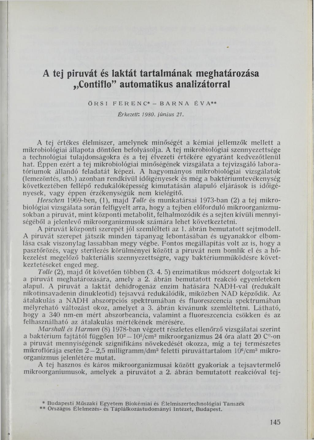 A tej piruvát és laktát tartalmának meghatározása Contiflo automatikus analizátorral ÖRSI FERENC*- BARNA ÉVA** Érkezeti'. 1980. június 21.