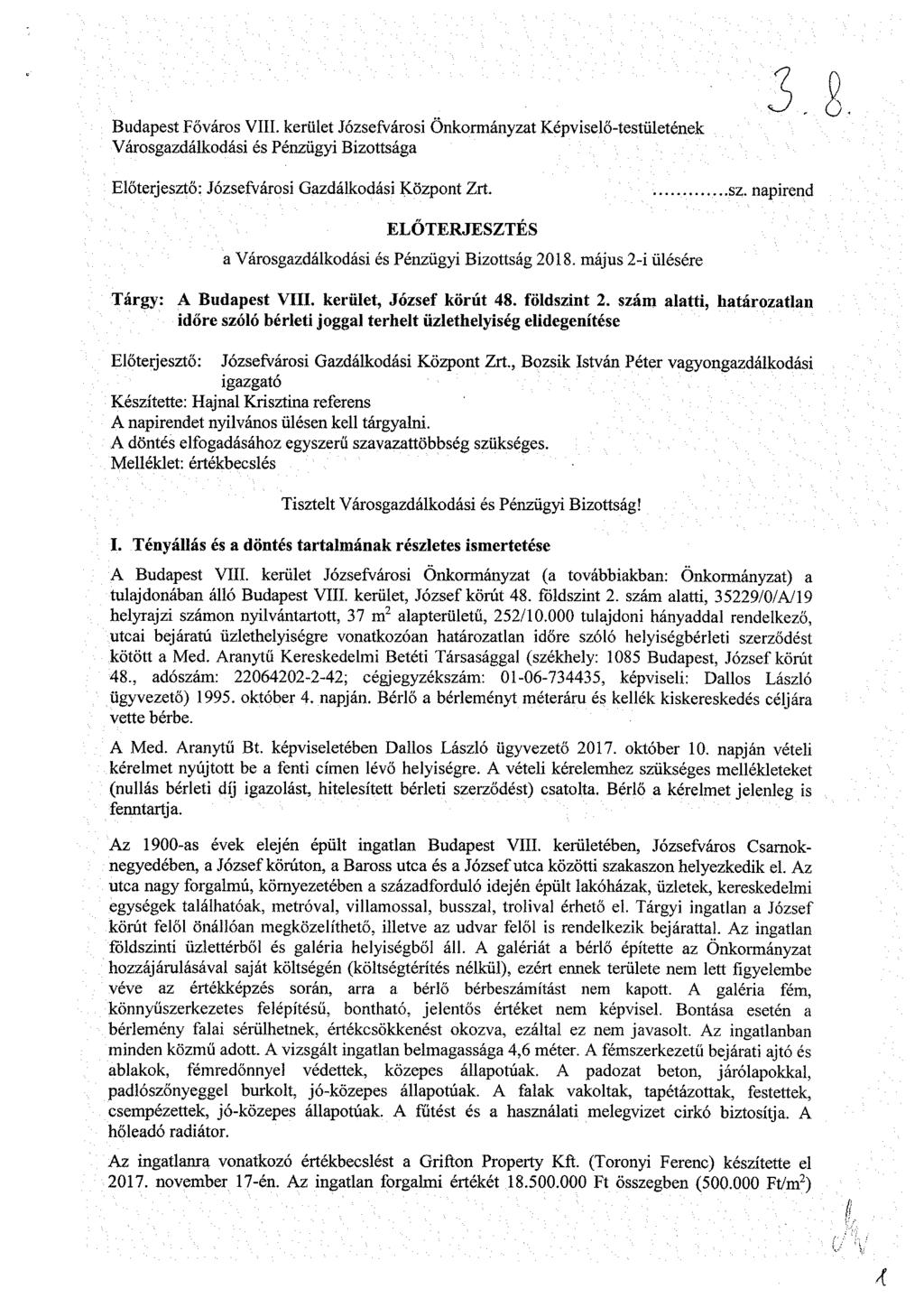 Budapest Főváros V. kerület Józsefvárosi Önkormányzat Képviselő-testületének Városgazdálkodási és Pénzügyi Bizottsága rosi Gazdálkodási Központ Zrt. sz.