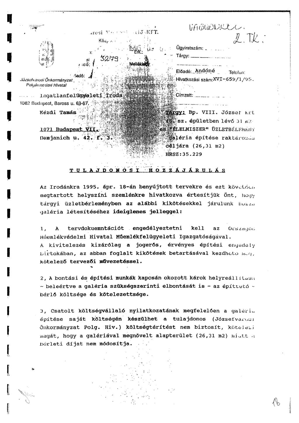 .«ro'ji v i J -.KFT. í irtíj iídmi Hm! V ' óadó Józsüfvjiosi Önkormányzat, Pókján neiiati Hivatal sí, ÜQJ7S *, ;dő: f. ;.M«tták X nej a 11 anf extlg-vfö 1 e t i lroda t 1082 Budapest, Baross u.