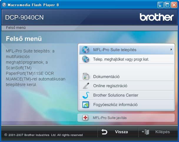 2. lépés Az illesztőprogram és a szoftver telepítése Windows Windows USB 1 1 USB-interfészkábel használata esetén (Windows 2000 Professional/XP/XP Professional x64 Edition /Windows Vista