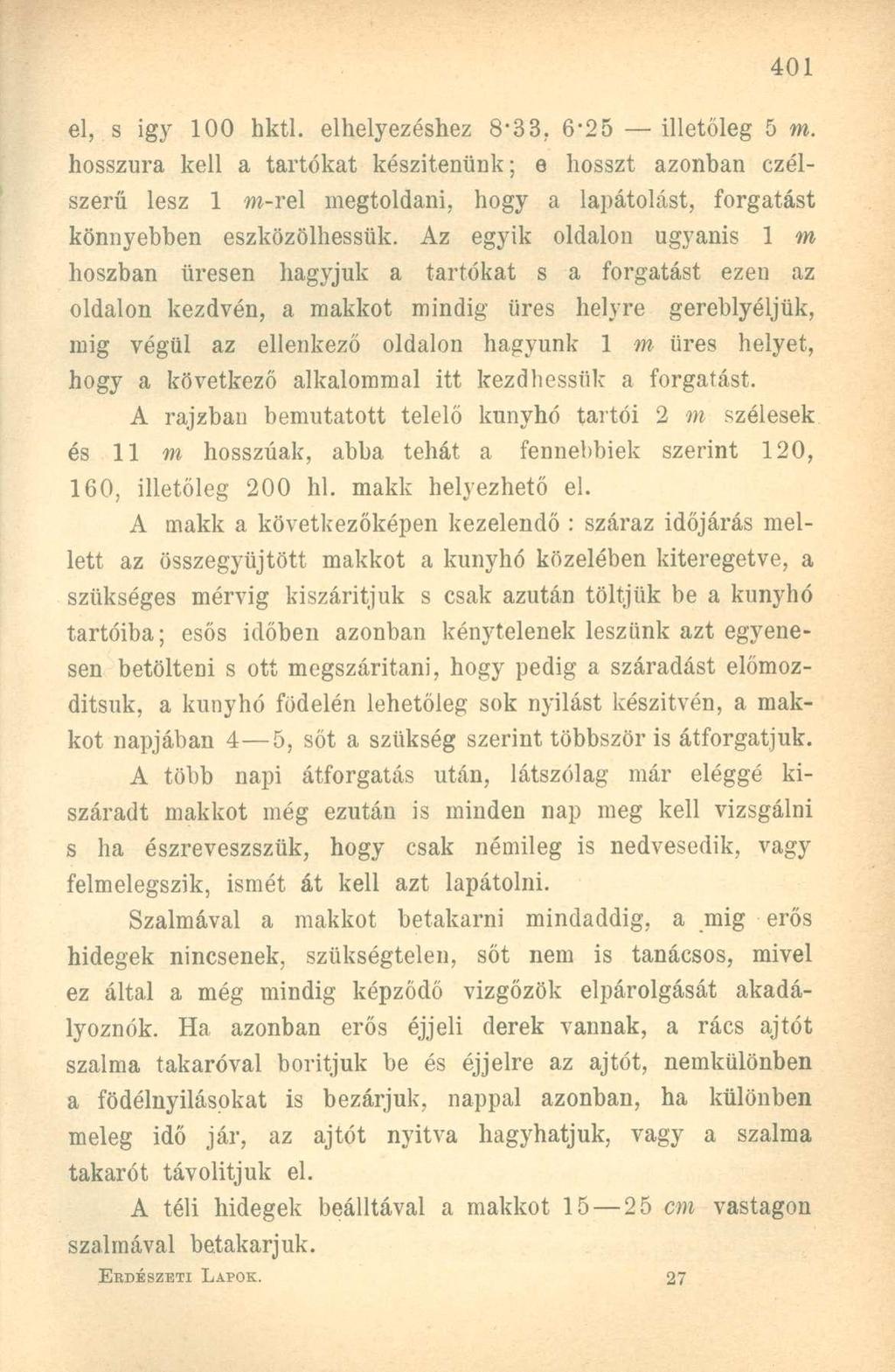 el, s igy 100 hktl. elhelyezéshez 8-33, 6-25 - - illetőleg 5 m.