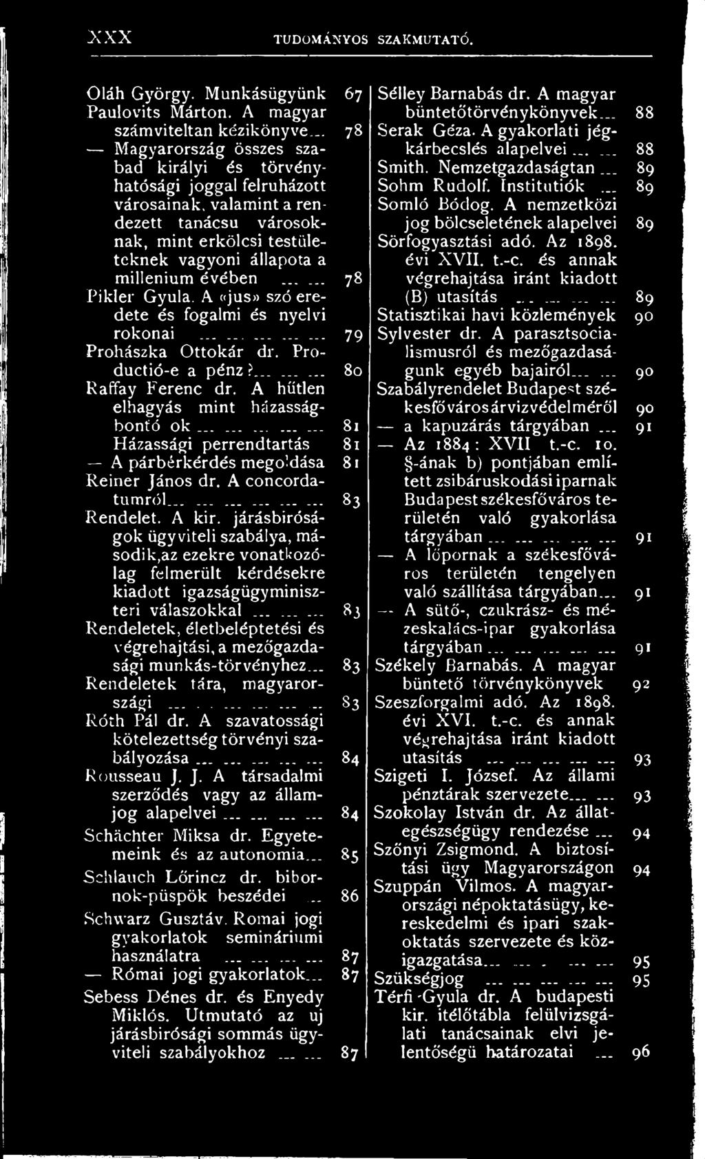 járásbíróságok ügyviteli szabálya, második,az ezekre vonatkozólag felmerült kérdésekre kiadott igazságügyminiszteri válaszokkal.