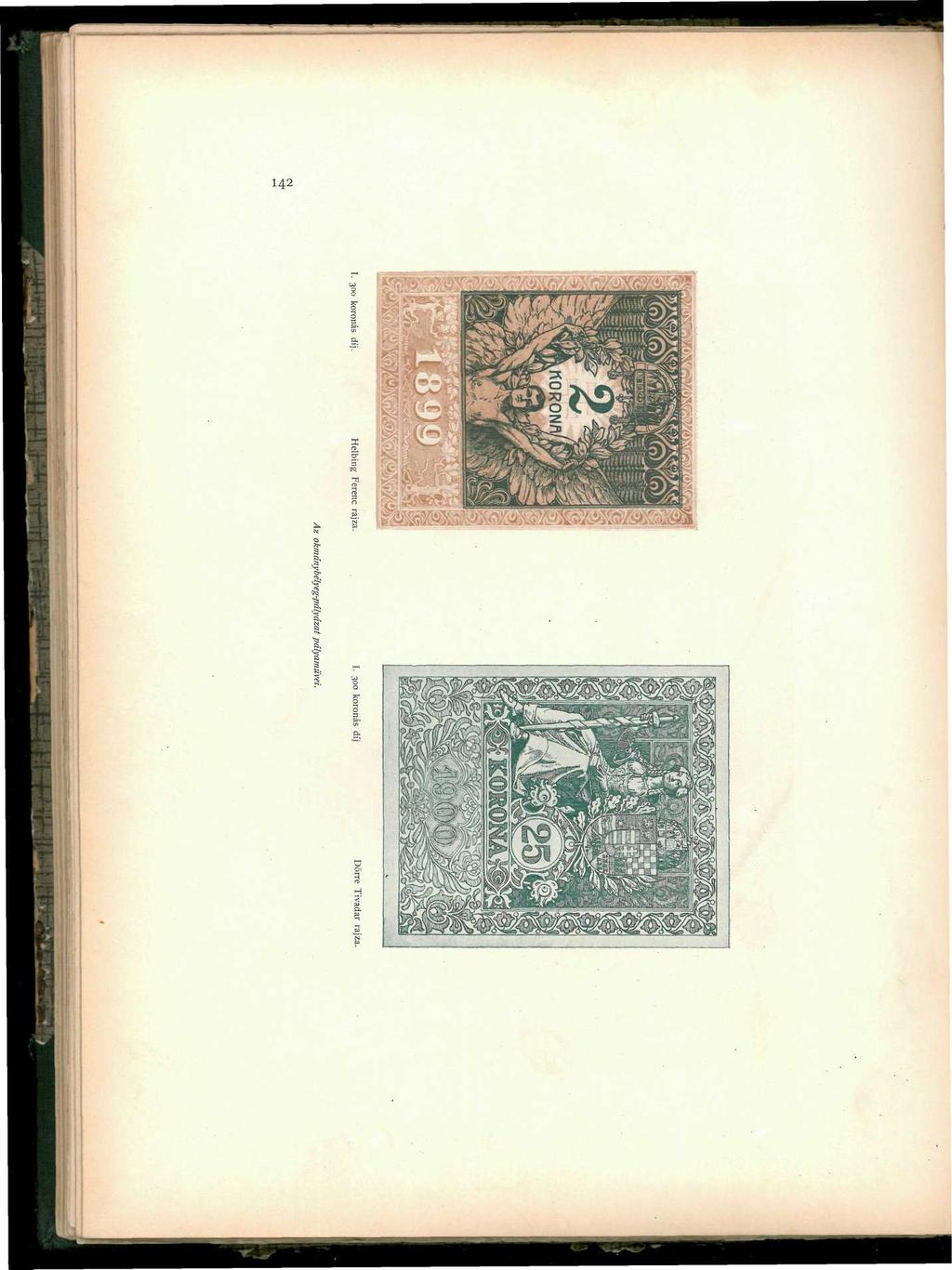 142 I. 300 koronás díj. Helbing Ferenc rajza. I. 300 koronás díj Dörre Tivadar rajza.