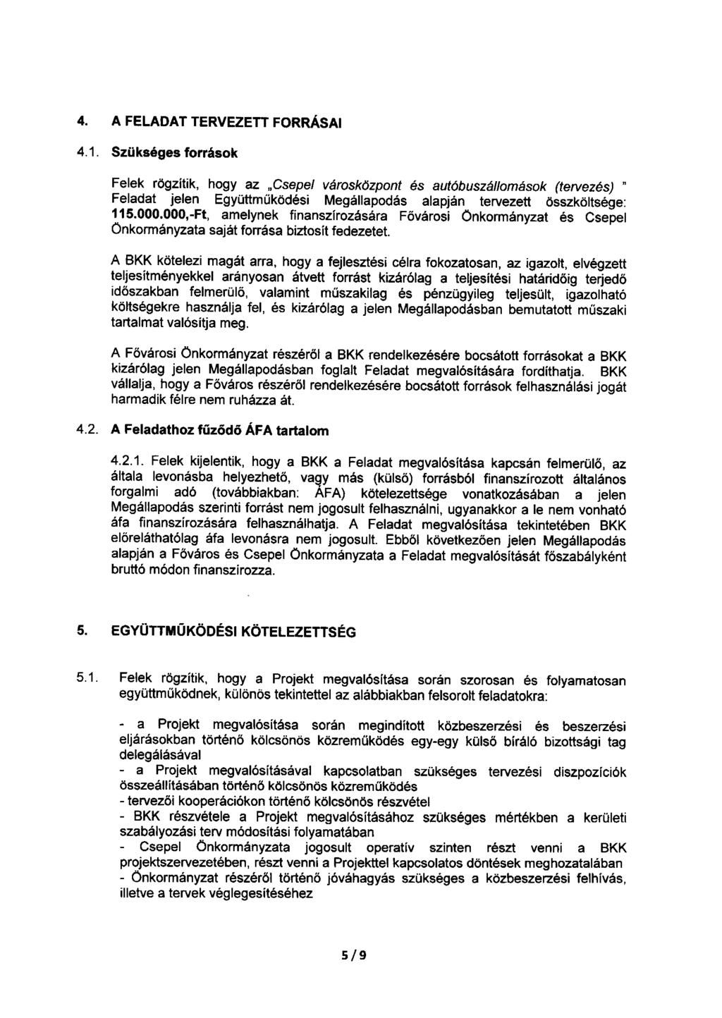 4. A FELADAT TERVEZETI FORRÁSAI 4.1.