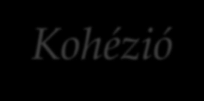 Kohézió A cohesion nevű mérték a modulok közötti összes függvény útvonal számát adja eredményül, de a