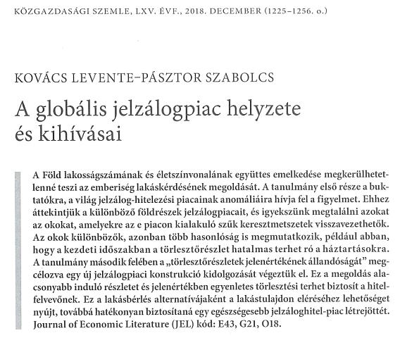 , p. oldaltól-oldalig. ISSN szám KOVÁCS Levente, Pásztor Szabolcs: A globális jelzálogpiac helyzete és kihívásai. In: Közgazdasági Szemle.
