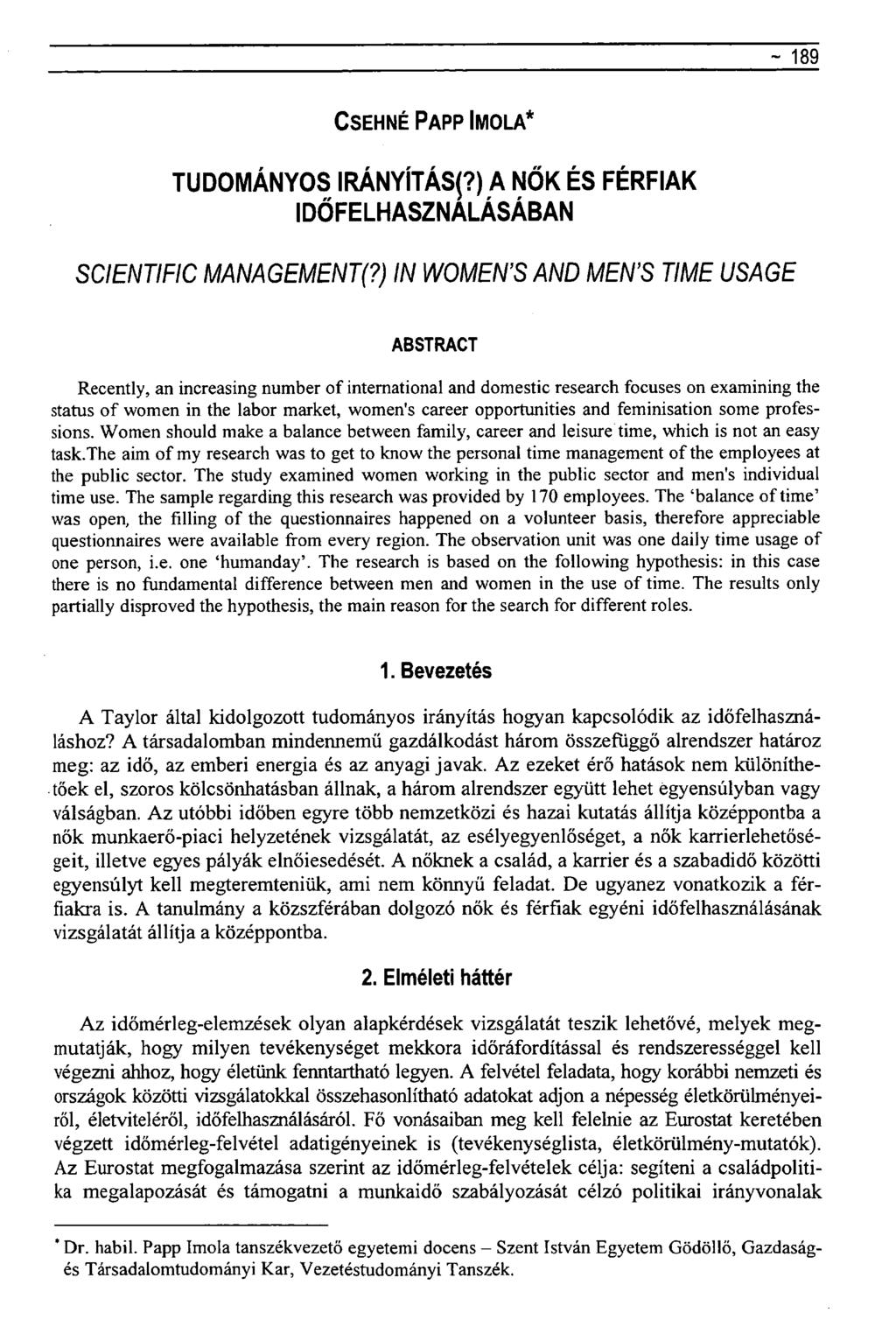~ 189 CSEHNÉ PAPP IMOLA* TUDOMÁNYOS IRÁNYÍTÁS(?) A NŐK ÉS FÉRFIAK IDŐFELHASZNÁLÁSÁBAN SCIENTIFIC MANAGEMENT(?