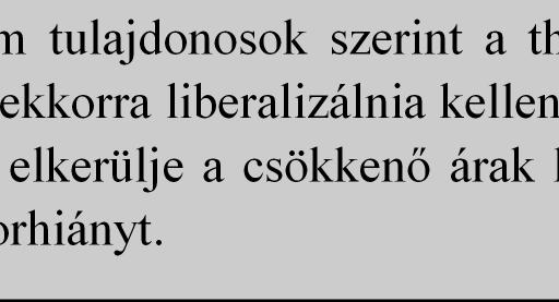 Ennek következtében azoknak a versenyképes termelıknek is csökken a jövedelme, akik