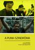 A punk-szindróma. rendezte: Jukka Kärkäinen Finnország, 2012, 58 perc finn nyelven, magyar vagy angol felirattal