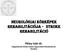 Neurológiai kórképek rehabilitációja - stroke rehabilitáció. Péley Iván dr. Idegsebészeti Klinika Súlyos Agysérültek Rehabilitációs Osztálya