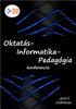 Oktatás- Informatika- Pedagógia. Debrecen február 15.