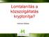 Lomtalanítás a közszolgáltatás kryptonítja? Hartman Mátyás