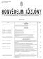 HONVÉDELMI KÖZLÖNY A HONVÉDELMI MINISZTÉRIUM HIVATALOS LAPJA. CXLVI. ÉVFOLYAM 6. SZÁM június 28. T A R T A L O M