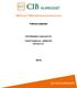 CIB FEJLETT RÉSZVÉNYPIACI ALAPOK ALAPJA. Féléves jelentés. CIB Befektetési Alapkezelő Zrt. Vezető forgalmazó, Letétkezelő: CIB Bank Zrt.