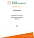 CIB PÉNZPIACI ALAP. Féléves jelentés. CIB Befektetési Alapkezelő Zrt. Vezető forgalmazó, Letétkezelő: CIB Bank Zrt. 1/6