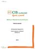 CIB FEJLETT RÉSZVÉNYPIACI ALAPOK ALAPJA. Féléves jelentés. CIB Befektetési Alapkezelı Zrt. Vezetı forgalmazó, Letétkezelı: CIB Bank Zrt.