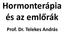 Hormonterápia és az emlőrák. Prof. Dr. Telekes András