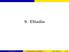 9. Előadás. (9. előadás) Lineáris egyr.(3.), Sajátérték április / 35