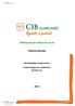 CIB INDEXKÖVETŐ RÉSZVÉNY ALAP. Féléves jelentés. CIB Befektetési Alapkezelő Zrt. Vezető forgalmazó, Letétkezelő: CIB Bank Zrt.