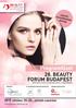 Programfüzet 28. BEAUTY FORUM BUDAPEST október , péntek szombat.   A BELÉPÉS A SZAKEMBEREKNEK INGYENES