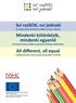 Svi različiti, svi jednaki. Mindenki különbözik, mindenki egyenlő. All different, all equal