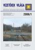 2006/1. FET rendszer Monoron és Dombóváron. Biztonsági követelmények kockázati alapú meghatározása. Biztosítóberendezések gyártástörténete