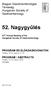 Magyar Gasztroenterológiai Társaság. Hungarian Society of Gastroenterology. 52. Nagygyűlés. PROGRAM ÉS ELŐADÁSKIVONATOK Tihany, 2010. június 12-15.