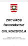 ZIRC VÁROSI ÖNKORMÁNYZAT CIVIL KONCEPCIÓJA