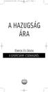 tenyekeservek.qxd 2006.11.20. 15:20 Page 1 A HAZUGSÁG ÁRA TÉNYEK ÉS ÉRVEK A GYURCSÁNY-CSOMAGRÓL