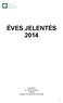 ÉVES JELENTÉS 2014. Készítette: Dr. Wilde György Főtitkár Magyar Ásványolaj Szövetség