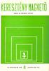 KERESZTÉNY MAGVETŐ. 94. évfolyam 1988 4. szám KOLOZSVAR-NAPOCA TARTALOM TANULMANYOK