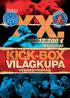 XX. KICK-BOX VILÁGKUPA