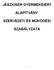JÁSZKISÉR GYERMEKEIÉRT ALAPÍTVÁNY SZERVEZETI ÉS MŰKÖDÉSI SZABÁLYZATA