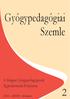 GyóGypedaGóGiai Szemle a magyar Gyógypedagógusok egyesületének folyóirata