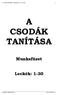 A CSODÁK TANÍTÁSA Munkafüzet: 1-30. leckék A CSODÁK TANÍTÁSA. Munkafüzet. Leckék: 1-30