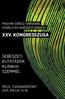 XXV. KONGRESSZUSA SEBÉSZETI KUTATÁSOK KLINIKAI SZEMMEL