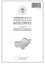 KÖZLÖNYE NÓGRÁD MEGYE ÖNKORMÁNYZATÁNAK. NÓGRÁD MEGYEI ÖNKORMÁNYZAT KÖZGYŰLÉSÉNEK HIVATALA 3100 Salgótarján, Rákóczi út 36.