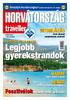 HORVATORSZAG. Legjobb gyerekstrandok. Fesztiválok A dalmát esték nyári láza VITORLÁZÁS HAMM LUXUS